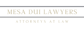 Mesa DUI Lawyer